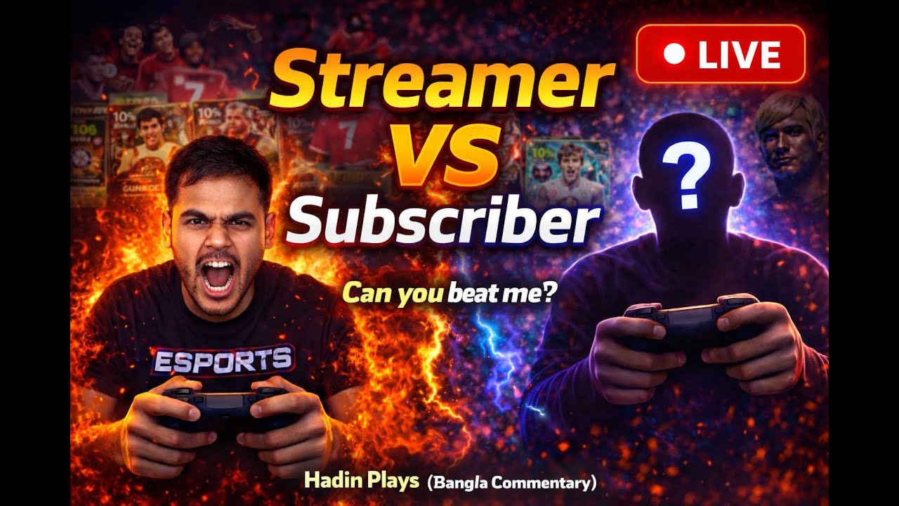 🔥Streamer VS Subscriber eFootball Mobile |Friendly Match | Bangla Commentary |  Hadin Gaming⚽️🔥
