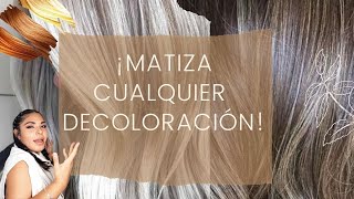 COMO MATIZAR CUALQUIER DECOLORACIÓN | ELIMINA AMARILLOS Y NARANJAS