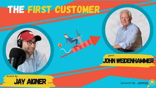 The First Customer - One Customer, Two Employees, and No Turning Back with John Weidenhammer