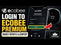 How to login to Ecobee Premium for energy reports and comfort - Detailed Guide