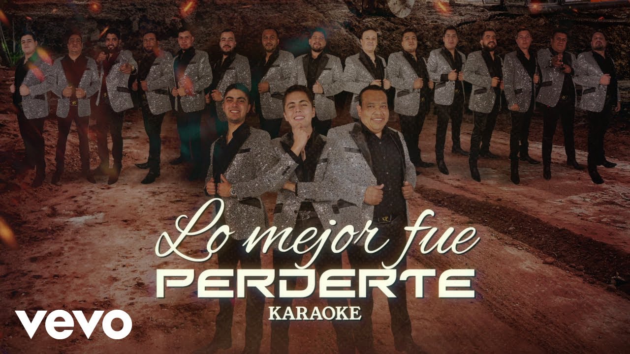 Banda Los Sebastianes De Saúl Plata - Lo Mejor Fue Perderte (Karaoke)