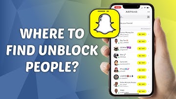 Why Can’t I Find Someone After Unblocking Them on Snapchat? (Explained)