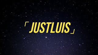 JustLuis Trailer