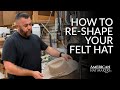How to reshape your western felt hat