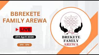 SHIRIN BREKETE FAMILY AREWA 4TH APRIL 2026