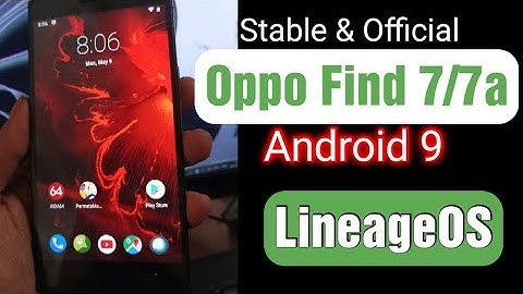 Oppo Find 7/ 7a Android 9 Stable Custom ROM  (Lineage OS)