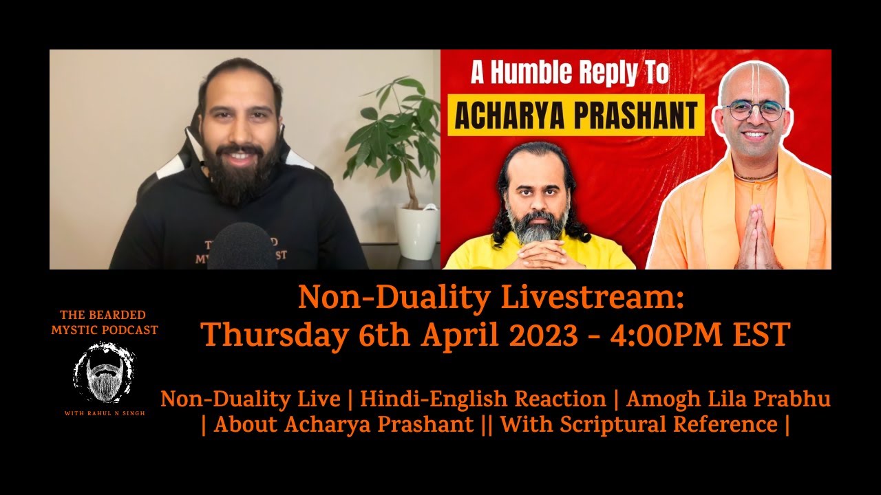 Non-Duality Live | Hindi-English Reaction | Amogh Lila Prabhu in response to Acharya Prashant |