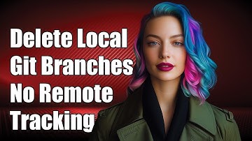 How to Delete Local Git Branches Without Remote-Tracking References