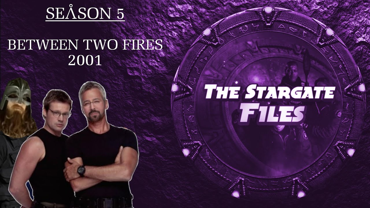 The Stargate Files #49 - Between Two Fires / 2001
