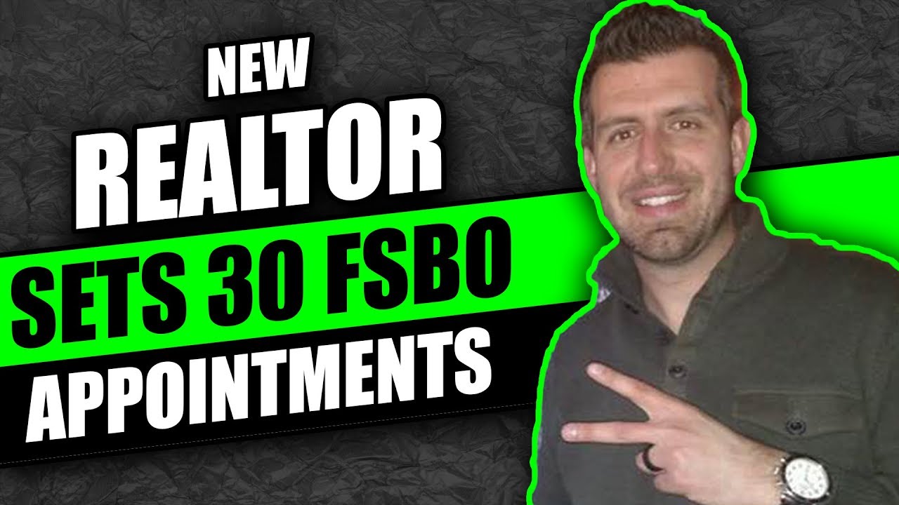 How New Realtor Set 30 FSBO Appointments In 90 Days