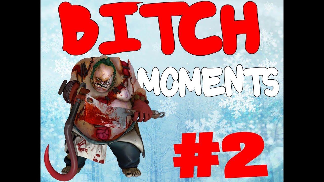Dota Bitch Moments #2