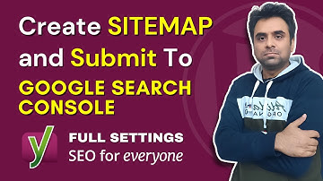 How To Create A Sitemap and Submit in Google Search Console With Full Settings