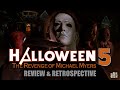 The Story of Halloween 5: The Revenge of Michael Myers (1989) - Review & Retrospective