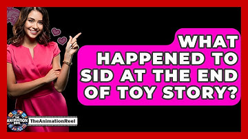 What Happened To Sid At The End Of Toy Story? - The Animation Reel
