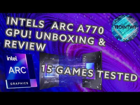 Intel Arc A770 16GB Unboxing, Review & Tested 15 Games, Plus how to control the GPU Fans