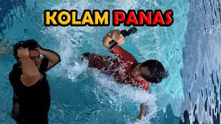 RUSHDAN TOLAK AKU DALAM KOLAM AIR PANAS