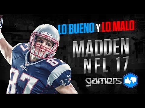 Lo Bueno y Lo Malo de Madden NFL 17