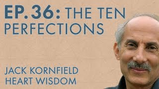 Jack Kornfield – Ep. 36 – The Ten Perfections