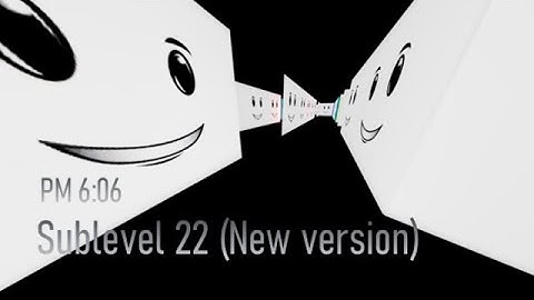 PM 6:06 | Sublevel 22 - Unleashed Insanity