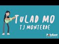 Tj monterde  tulad mo  official lyric