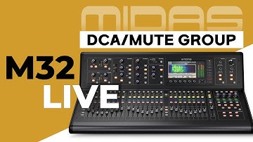 MIDAS - M32 LIVE - DCA • MUTE GROUP
