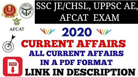 2020 CURRENT AFFAIRS PDF FOR SSC JE/CHSL/ UPPSC AE/AFCAT EXAM
