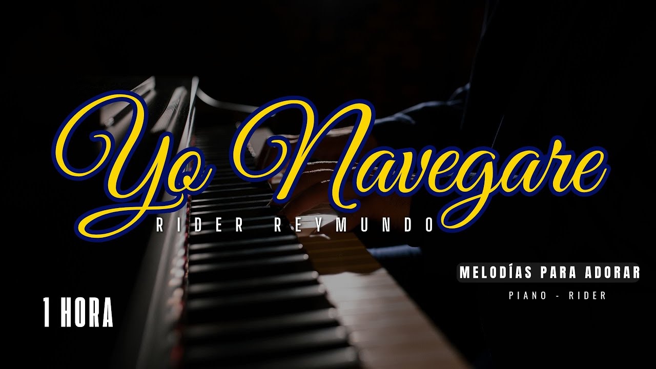 INSTRUMENTAL PARA ADORAR / 1 HORAS / - SIN ANUNCIOS INTERMEDIOS - YO NAVEGARE / Rider Reymundo