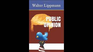 Walter Lippmann, Public Opinion.