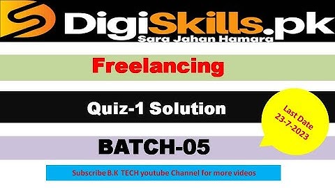 Freelancing Quiz 1 batch 5 2023 solution / digiskills quiz 1 freelancing batch 5 solution