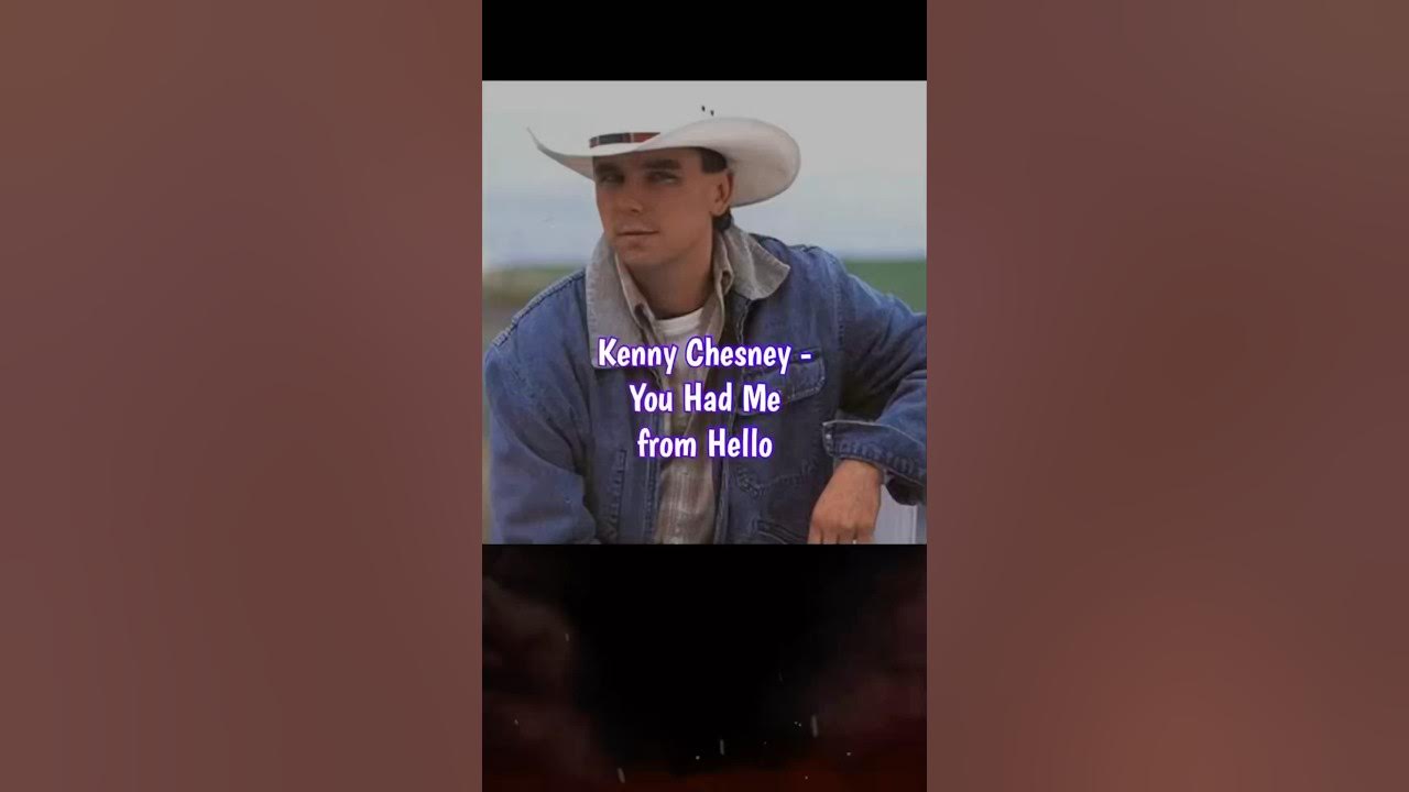 Kenny Chesney You Had Me From Hello Karaoke Kenny Chesney - You Had Me from Hello (Lyrics) #countrymusic #lovesongs
