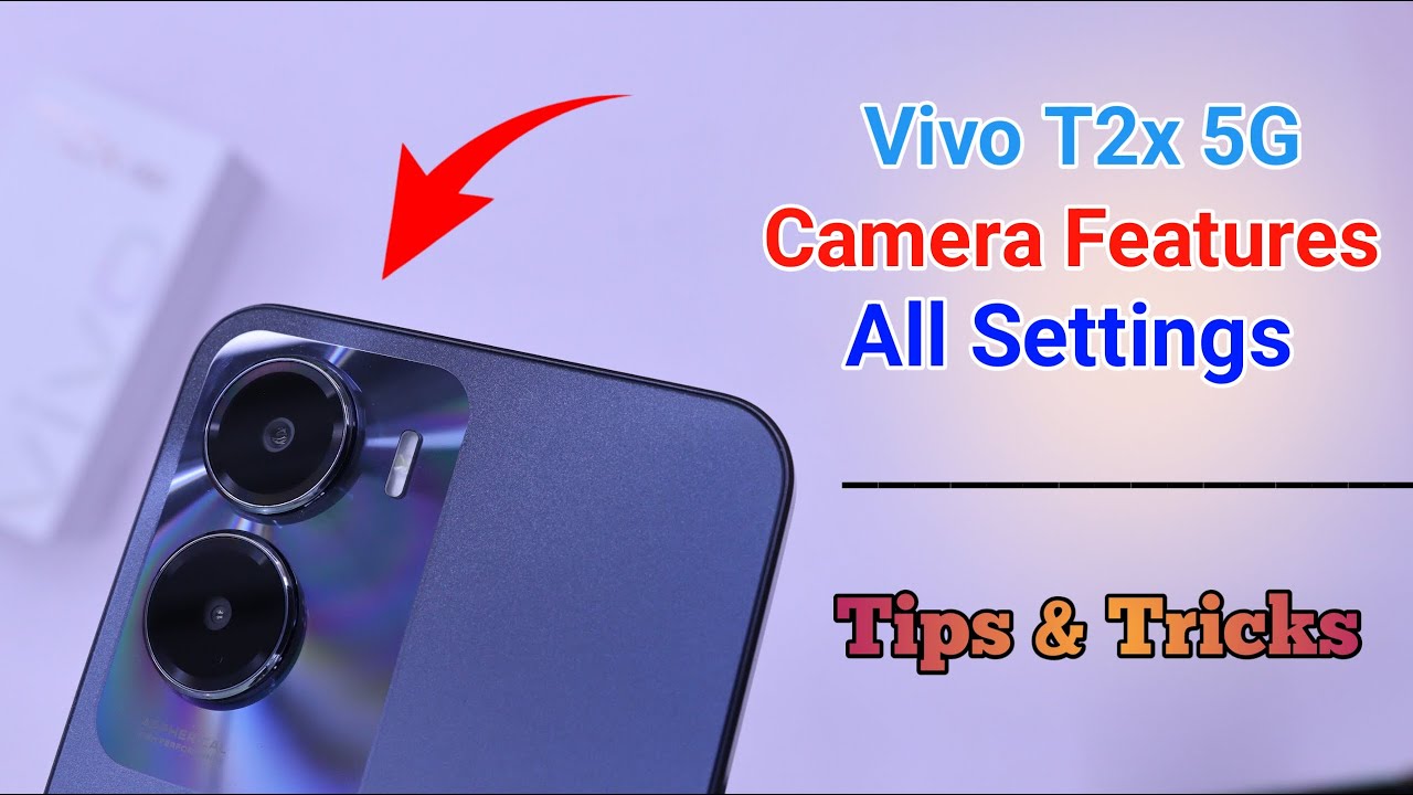 Vivo T2x 5G Camera Settings Features Hidden Tips Tricks YouTube Vivo T2x 5G Camera Settings Features Hidden Tips Tricks YouTube