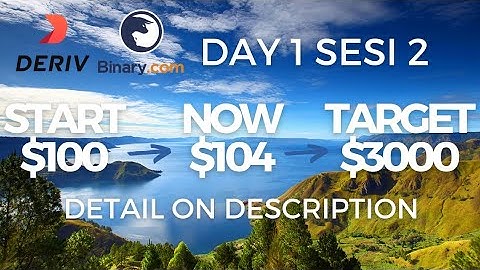 $104 DAY 1 SESI 2 | $100 TO $3000 CHALLENGE | Profit Consistent Binary Option Deriv Simple Free Bot