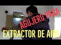 Agujero para extractor de aire / perforation for exhaust fan