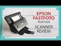 Epson FastFoto Multi Feed Scanner Review