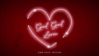 SWM feat. Will84 - Good Good Lovin'