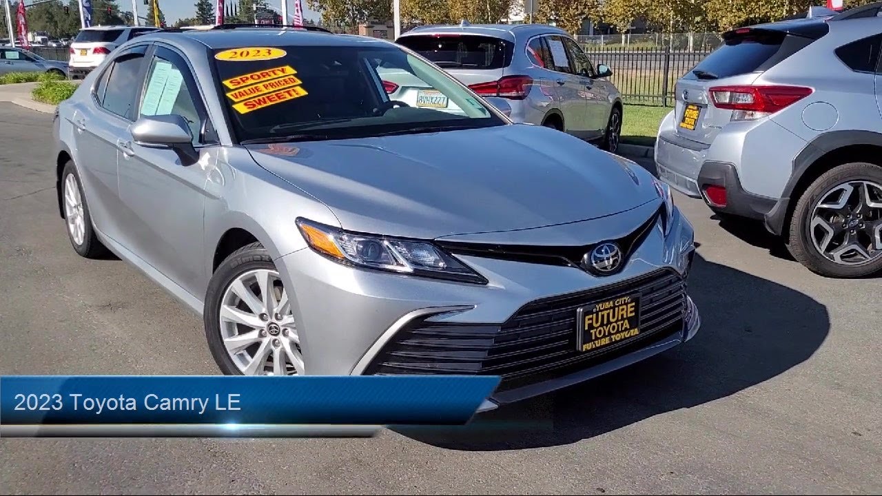 2023 Toyota Camry LE Yuba City Oroville Roseville Sacramento Chico ...