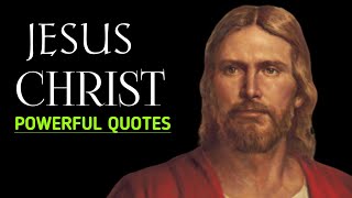 Jesus Christ  Life Changing Quotes