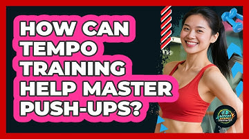 How Can Tempo Training Help Master Push-ups? - High Energy Training Hub