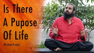 Is There A Purpose To Life | Wisdom Project | Prana