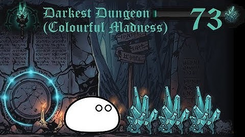 Formless Flesh | Darkest Dungeon (Colourful Madness) | No Commentary