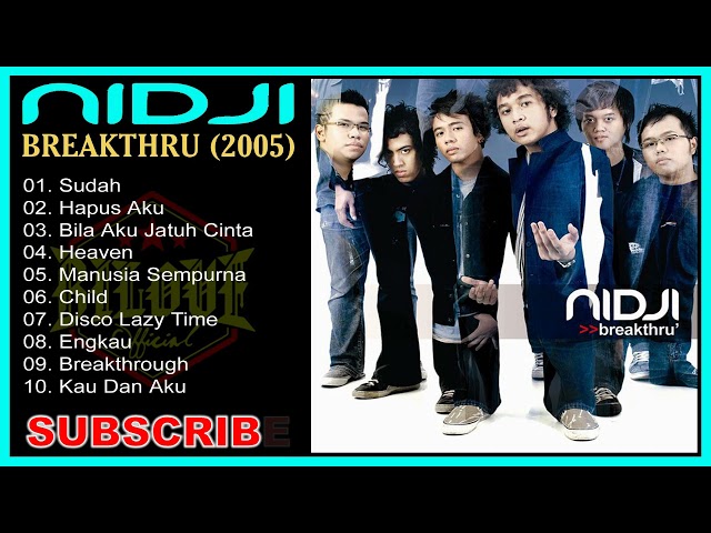 Nidji -  Breakthru (2005) Full Album class=