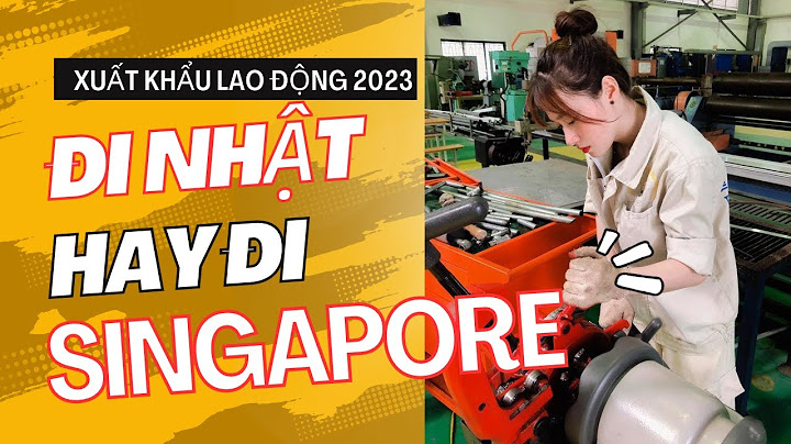 Trung tâm xuất khẩu lao động singapore bình dương năm 2024
