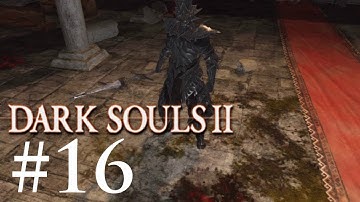 Dark Souls 2 (Part 16 - Old Dragonslayer)