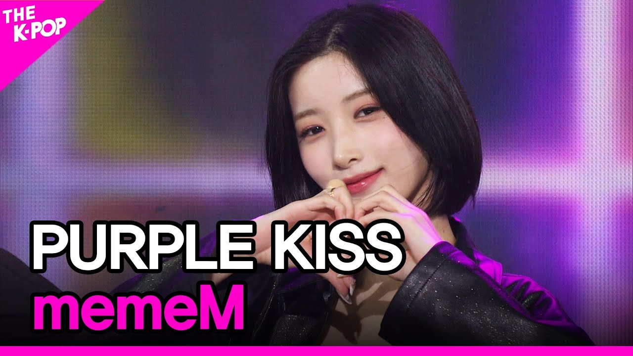 PURPLE KISS(퍼플키스 パープルキス) - memeM(맴맴) (Music Bank