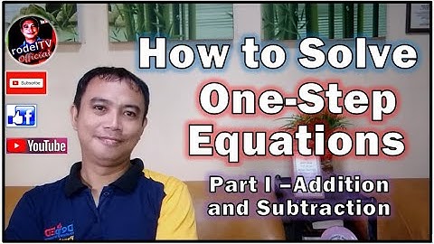 Grade 7 Math  Q2 : Solving Linear Equations in One Variable (One- Step Method - Part 1)