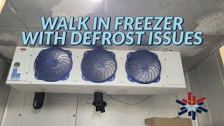 walk in freezer with defrost issues