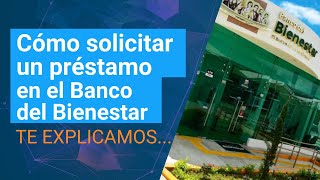 Cómo solicitar un crédito de 50 MIL PESOS en el Banco del Bienestar