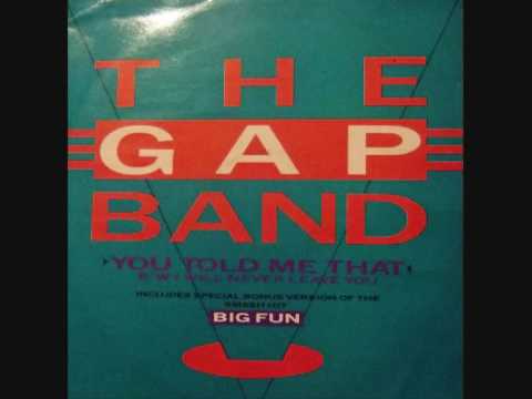 You told me that - The Gap Band