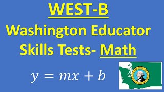 WEST-B Washington Educator Skills Tests (097) - Math Practice Problem