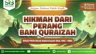 Fikih Sirah Nabawiyah:n Hikmah Dari Perang Bani Quraizhah - Ustadz Dr Syafiq Riza Basalamah MA
